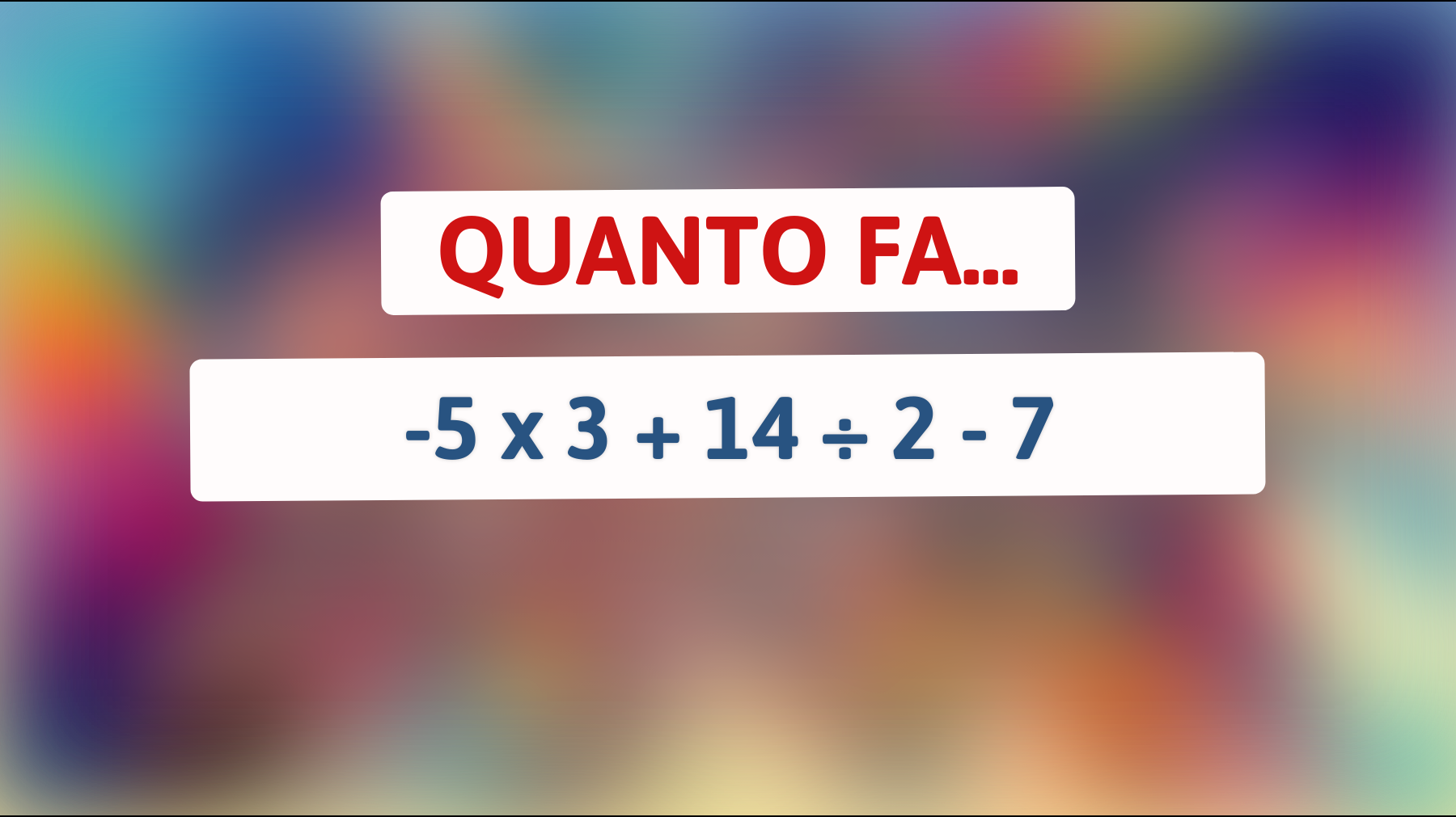 \"Sfida il tuo QI: Solo i veri geni possono risolvere correttamente questo semplice ma ingannevole indovinello matematico!\""